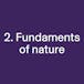 2. Fundaments of nature